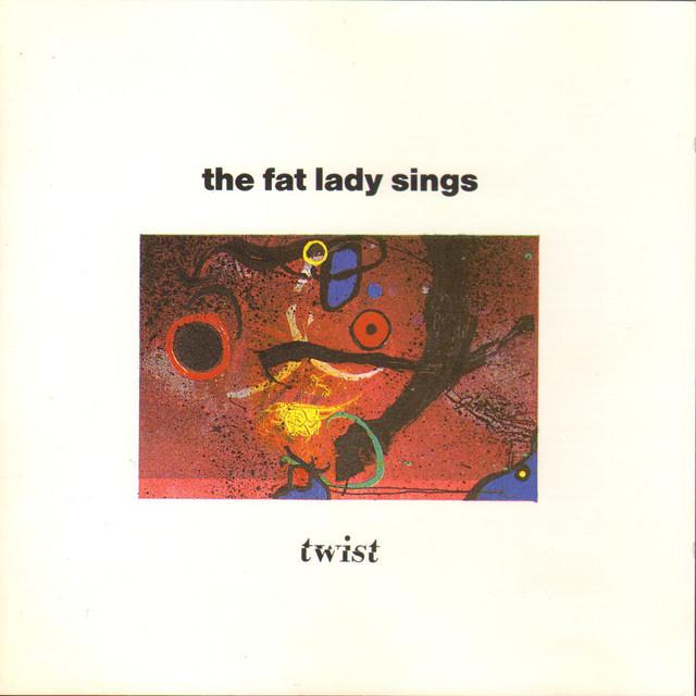 The Fat Lady Sings