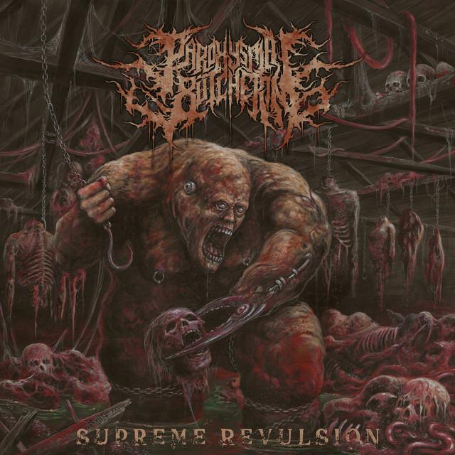Paroxysmal Butchering