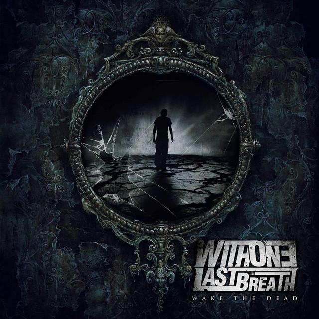 With One Last Breath