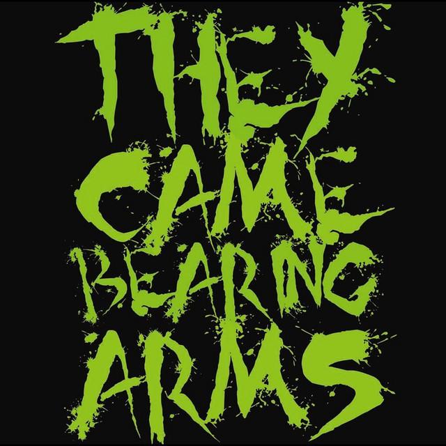They Came Bearing Arms